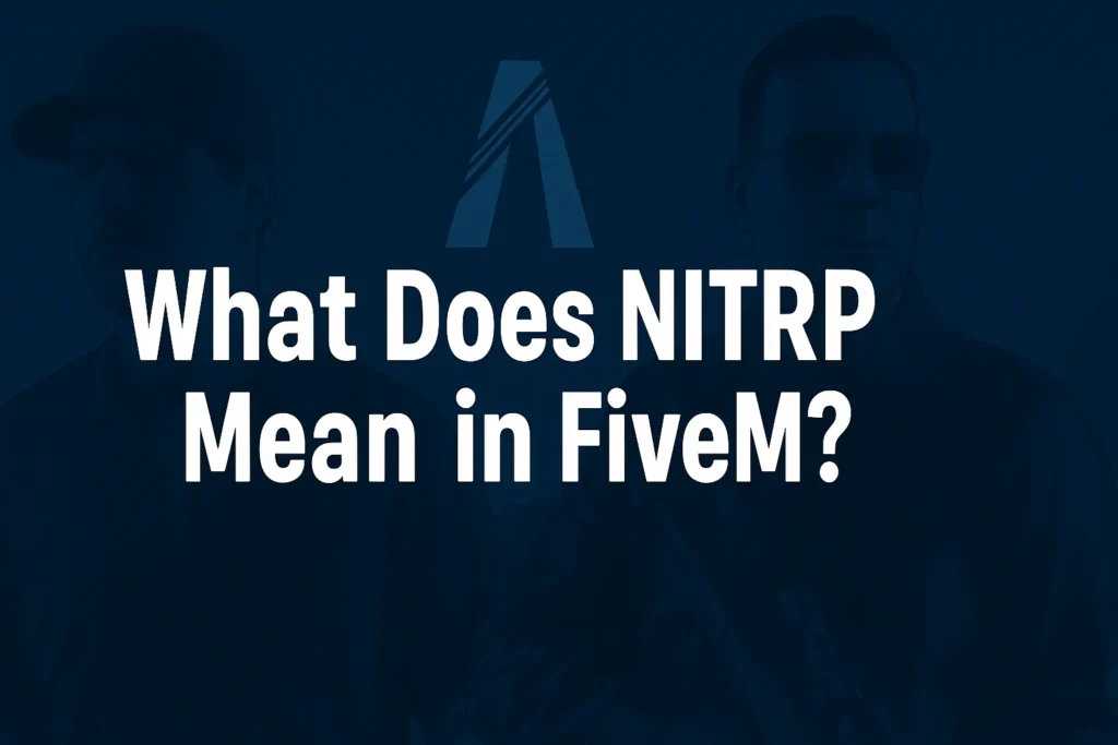 What Does NITRP Mean in FiveM