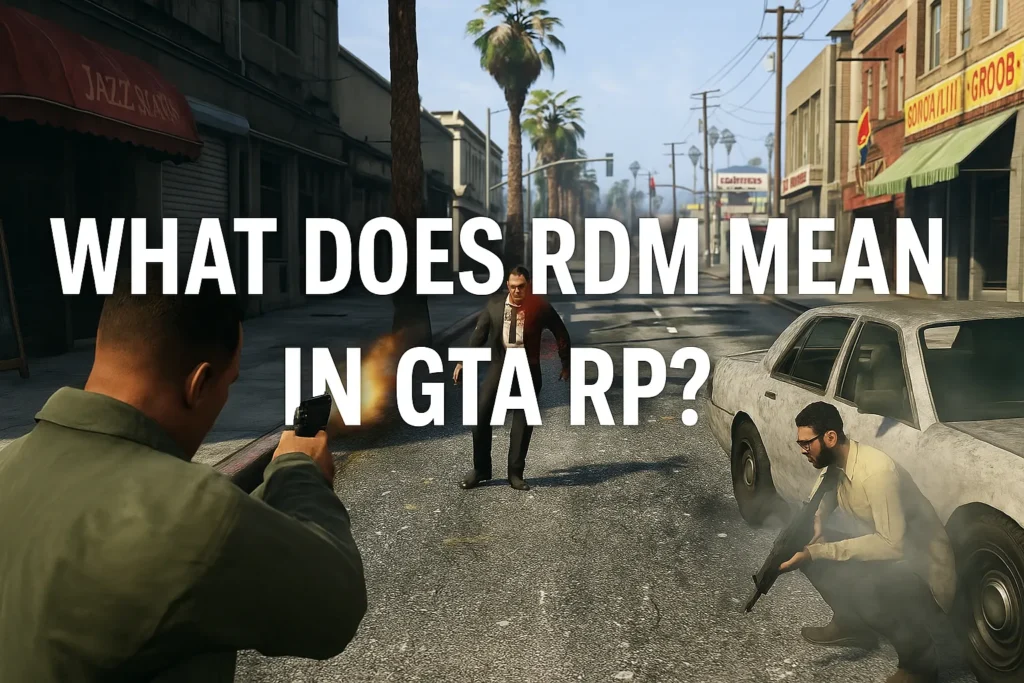 What Does RDM Mean in GTA RP