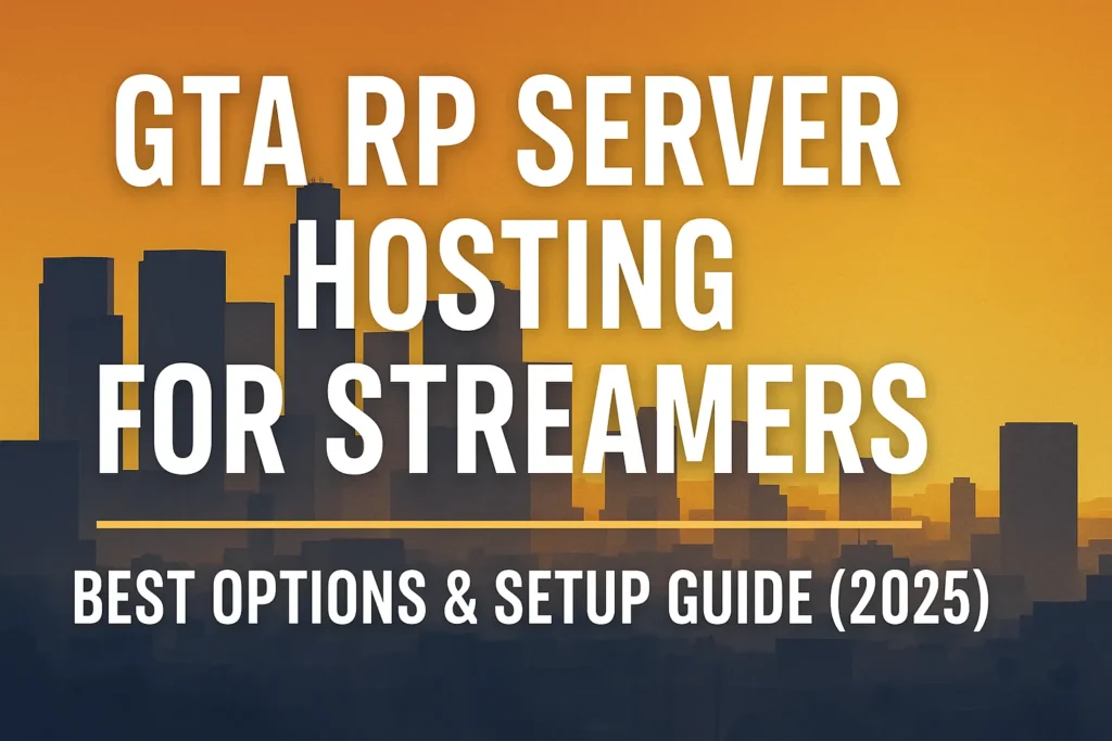 GTA RP Server Hosting for Streamers