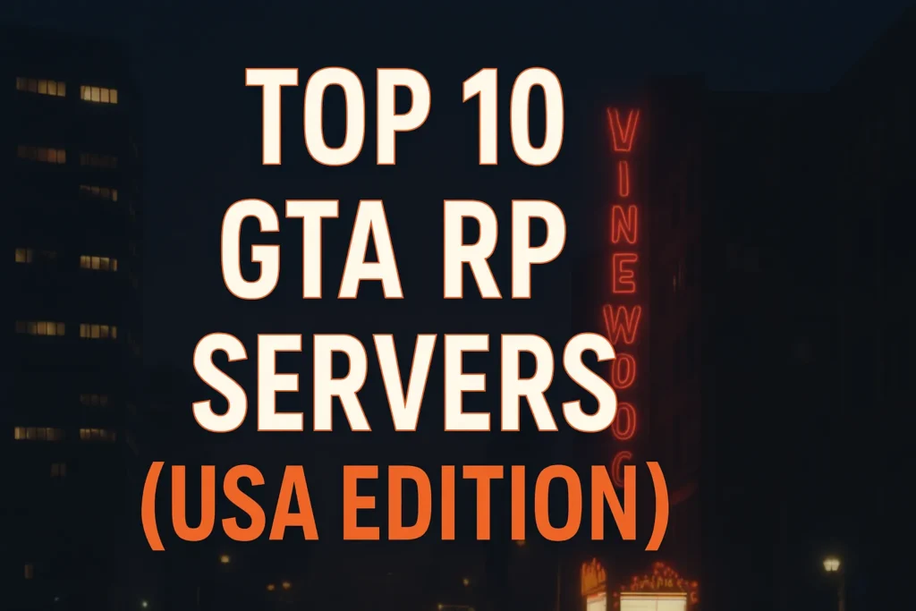 Top 10 GTA RP Servers to Join USA Edition